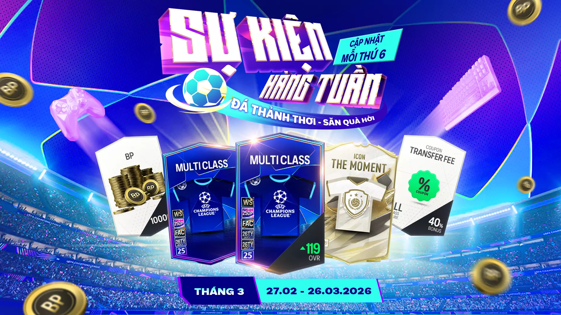 SỰ KIỆN HÀNG TUẦN] ĐÁ THẢNH THƠI – SĂN NGAY THẺ 25UCL
